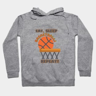 Eat, Sleep, basketball repeat, funny sports design Hoodie